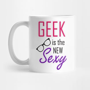 Geek is the New Sexy Mug